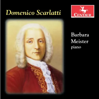 Scarlatti: Keyboard Sonatas by Barbara Meister