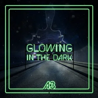 Glowing in the Dark by A3