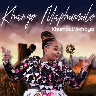 Khumbul 'Ekaya by Khanyo Maphumulo