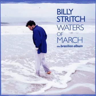 Waters of March: The Brazilian Album by Billy Stritch