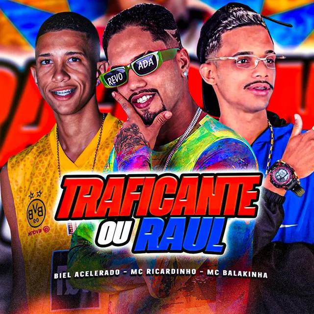 Traficante ou Raul (feat. Neurose no Beat)