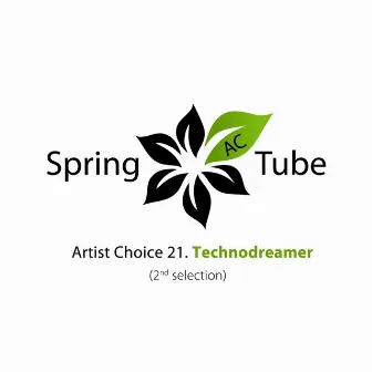 Artist Choice 021. Technodreamer (2nd Selection) by Technodreamer