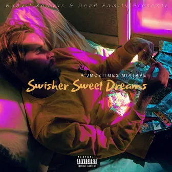 Swisher Sweet Dreams by Jmo2Times