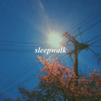 Sleepwalk by BØJET