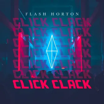 Click Clack by Flash Horton