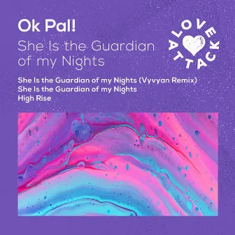 She Is the Guardian of My Nights by Ok Pal!