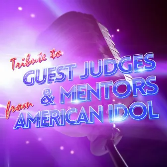 Tribute to Guest Judges and Mentors from 'American Idol' by Judges Panel