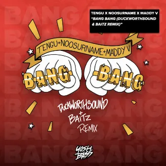 Bang Bang (Duckworthsound & Baitz Remix) by Baitz