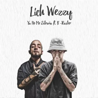 Ya No Me Extraña by Lich Wezzy