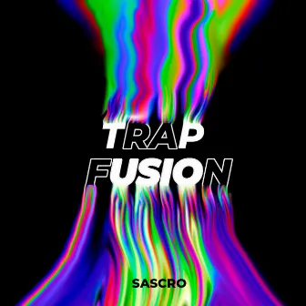 Trap Fusion by Sascro