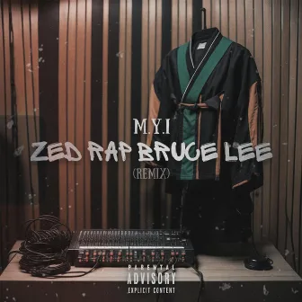 Zed Rap Bruce Lee (Remix) by M.Y.I