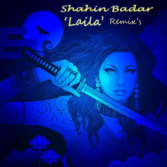 Laila by Shahin Badar