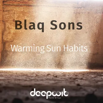 Warming Sun Habits by Blaq Sons