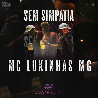 Sem Simpatia by MC Lukinhas MG