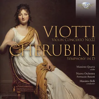 Viotti: Violin Concerto No.22; Cherubini: Symphony in D by Nuova orchestra da camera Ferruccio Busoni