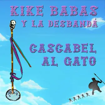 Cascabel Al Gato by La Desbandá