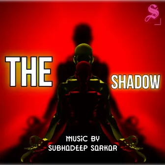 The Shadow by Subhadeep Sarkar