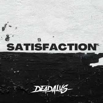 Satisfaction by Deadalus