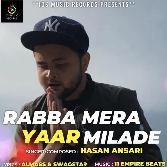 Rabba Mera Yaar Milade by Hasan Ansari