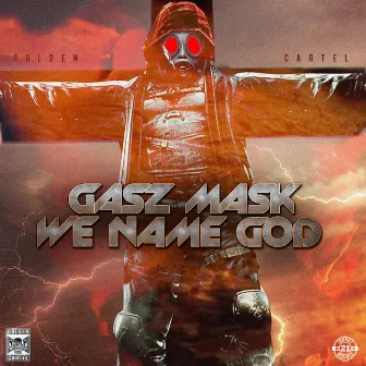 We Name God by Gasz Mask