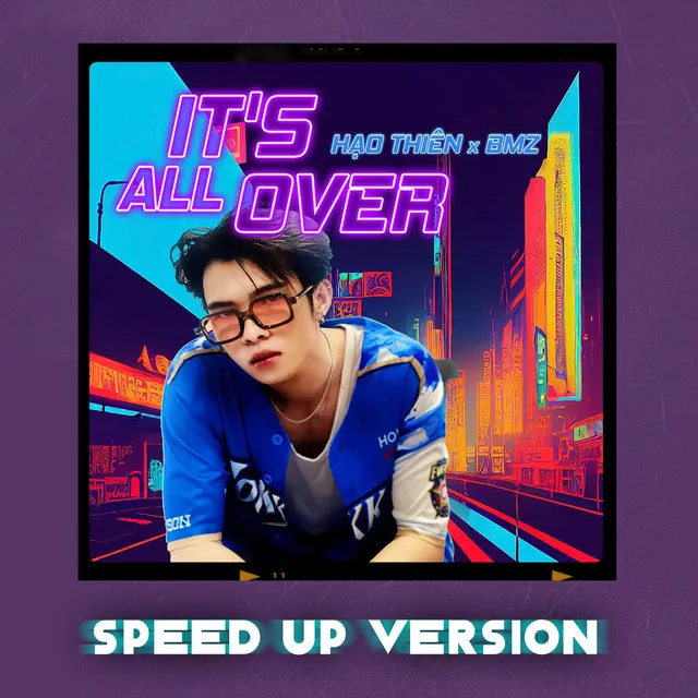 It's All Over (Speed Up Version)