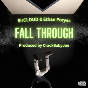 Fall Through by $irCLOUD