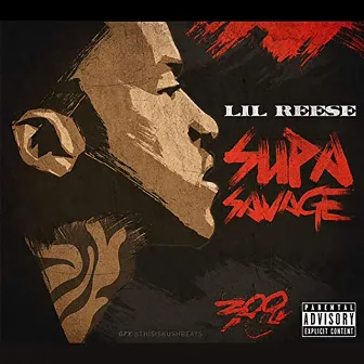 Supa Savage by Lil Reese