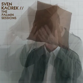 The Palmin Sessions by Sven Kacirek