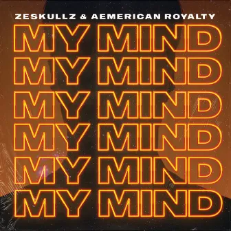 My Mind by Aemerican Royalty