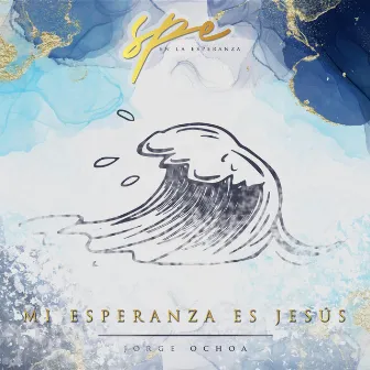 Mi Esperanza Es Jesús by Jorge Ochoa