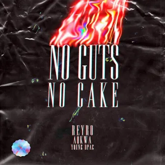 No Guts No Cake by Young Dpac