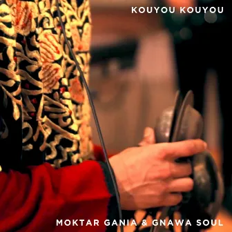 Kouyou Kouyou by Moktar Gania & Gnawa Soul