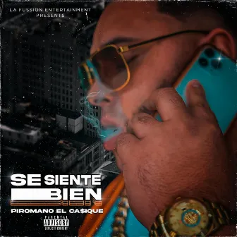 Se Siente Bien by Piromano el Casique