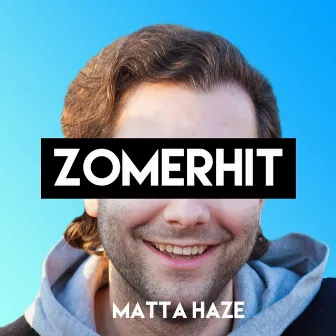 Zomerhit by Matta Haze