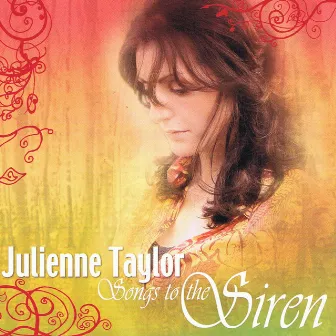 Songs To The Siren by Julienne Taylor