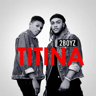 Titina by 2Boyz