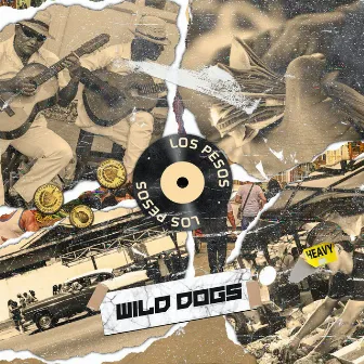 Los Pesos by Wild Dogs