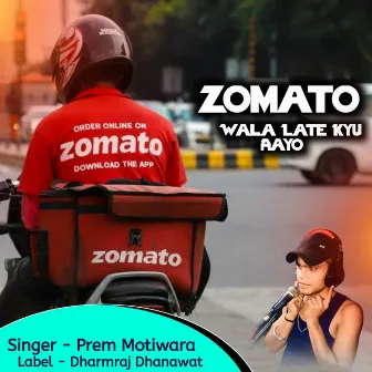 Zomata Wala Late Kyu Aayo by 