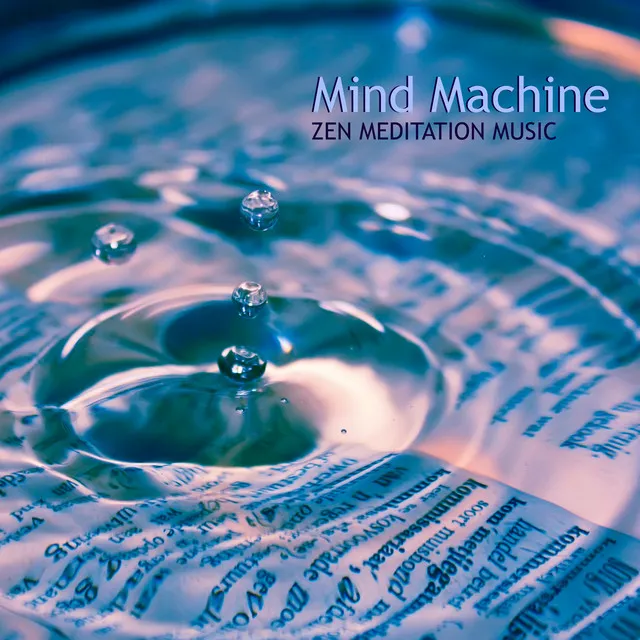 Mind Machine - Zen Meditation Music for Peaceful Mind Relaxation and Mind Power Techniques