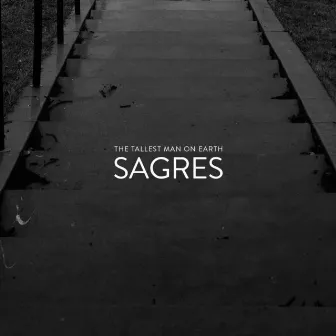 Sagres by The Tallest Man On Earth