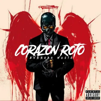 Corazon Roto by Borrado Music