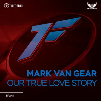 Our True Love Story by Mark van Gear