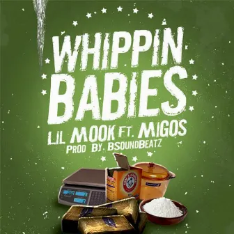 Lil Mook - Whippin Babies (feat. Migos) by Lil Mook