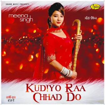 Kudiyo Raa Chhad Do by Bunty Sahota