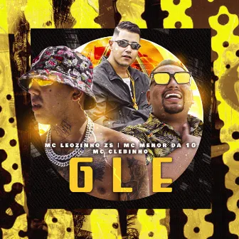 G. L. E by Mc Clebinho