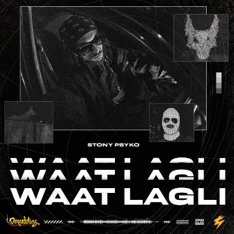 Waat Lagli by Stony Psyko