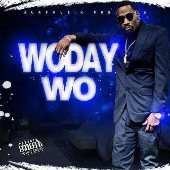 Woday Wo by Newkalatah