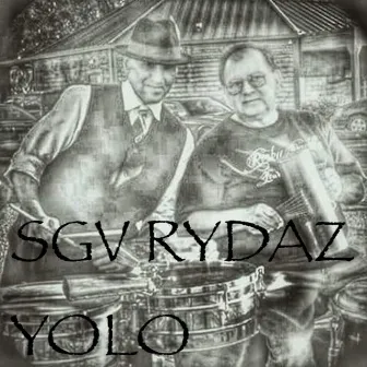 You only live once by SGV Rydaz