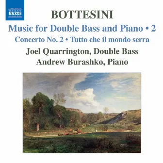 Bottesini: Music for Double Bass and Piano, Vol. 2 by Joel Quarrington