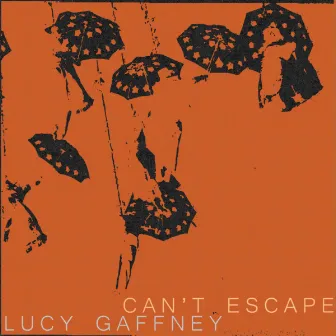 Can't Escape by Lucy Gaffney